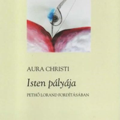 Aura-Christi_Isten-Palyaja_Orbita-zeului-Hungarian-Edition