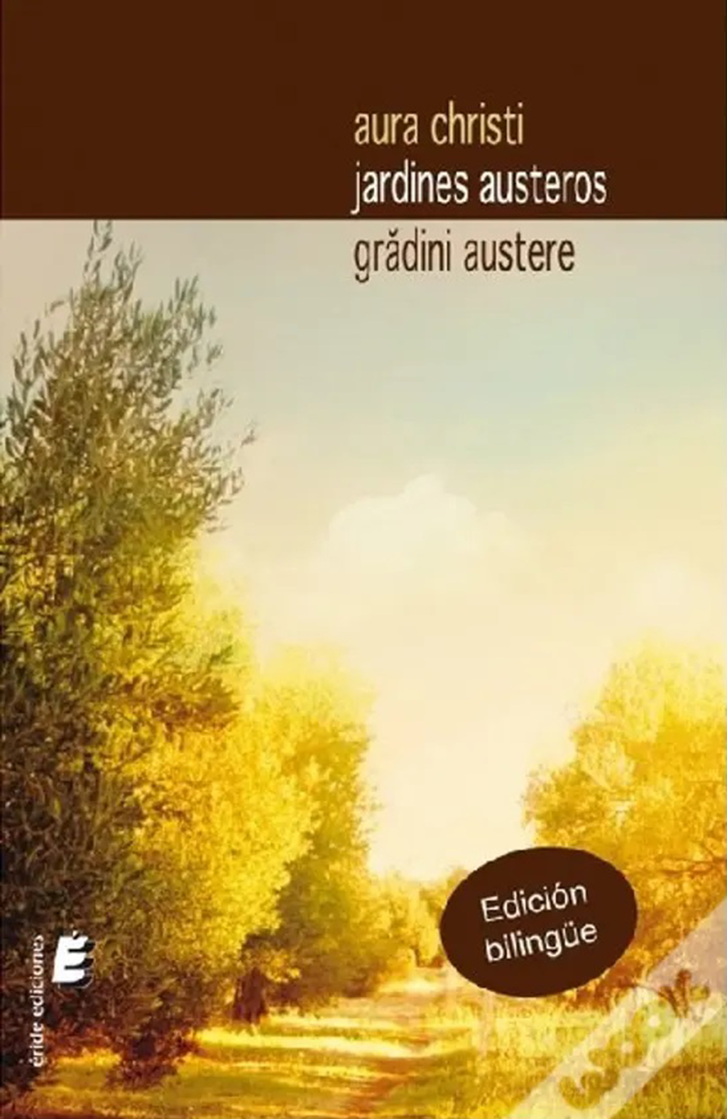 Jardines-austeros_Gradini-austere_Romanian-Spanish-bilingual-edition-Aura-Christi