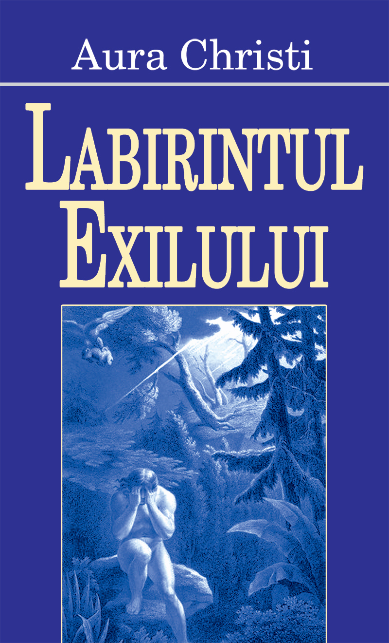 2005-Labirintul-exilului-Aura-Christi_Ed-2005