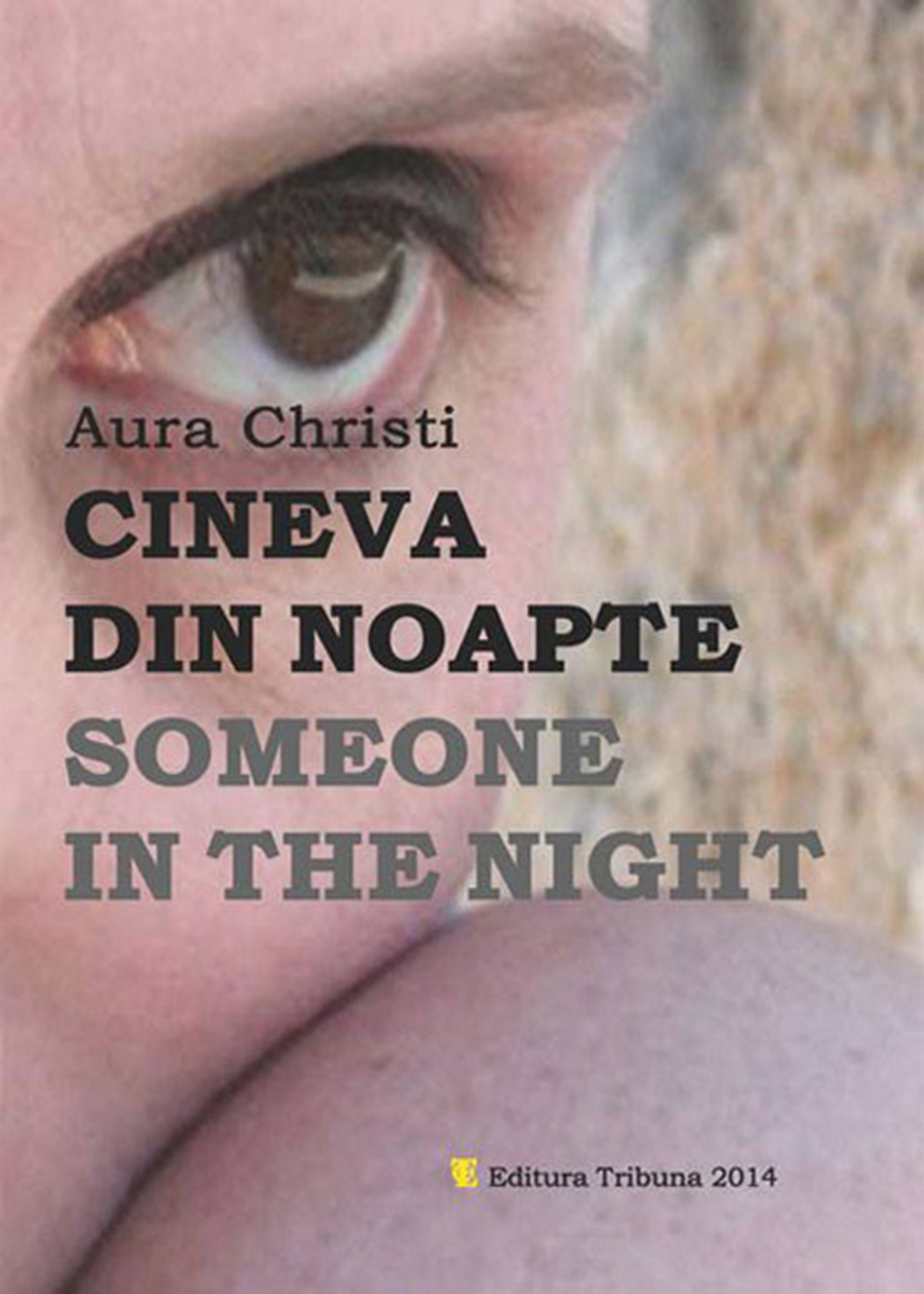 Someone-in-the-Night_Cineva-din-noapte_Aura-Christi_Romanian-English-edition-Tribuna