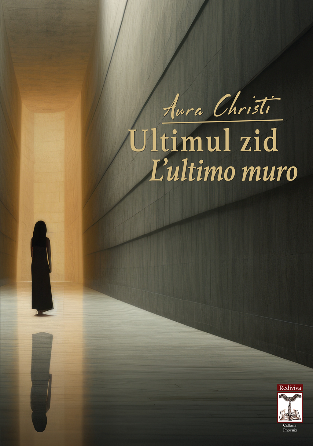 Christi-Aura_Ultimul-zid-L-utimo-muro_Rediviva Christi-Aura_Ultimul-zid-L-utimo-muro_Rediviva