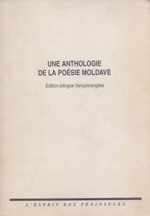 Une-anthologie-de-la-poesie-moldave-Edition-bilingue-francais-anglais_Ed-L-esprit-des-peninsules-1996